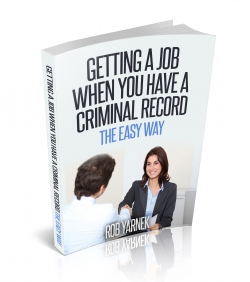 Getting A Job When You Have A Criminal Record