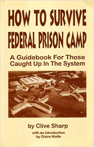 How To Survive Federal Prison Camp By Clive Sharp book cover
