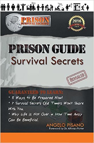 Prison Survival Secrets Revealed by Angelo Pisano ebook pdf